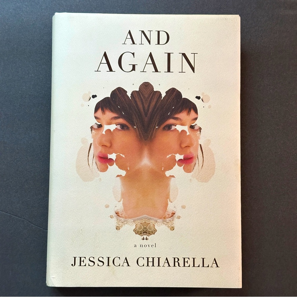 And Again: A Novel by Jessica Chiarella | Fiction | Hardcover Book